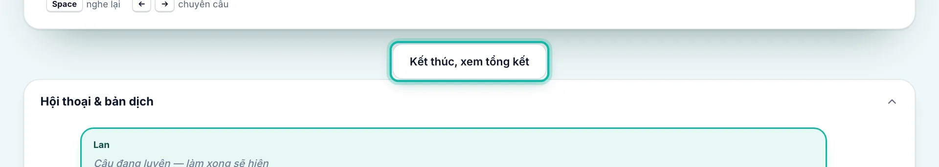 Nút Kết thúc, xem tổng kết trên khung Hội thoại & bản dịch được khoanh